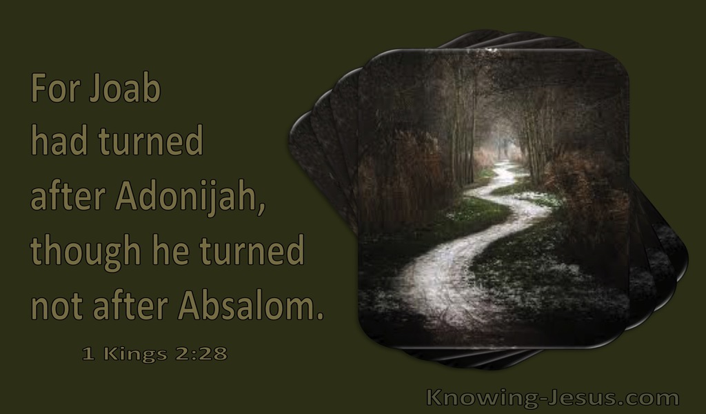 1 Kings 2:28 Joab Turned After Adonijah Though He Turned Not After Absalom (green)